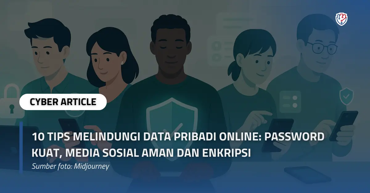 10 Tips Praktis Menjaga Keamanan Data Pribadi Online.webp