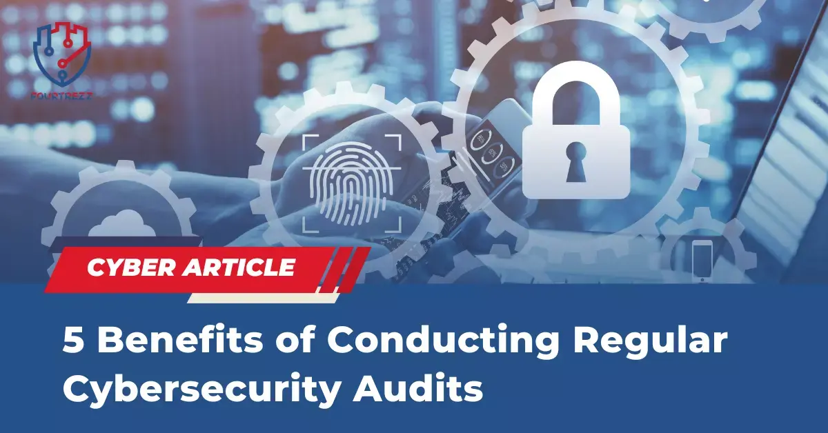 5-Benefits-of-Conducting-Regular-Cybersecurity-Audits.webp