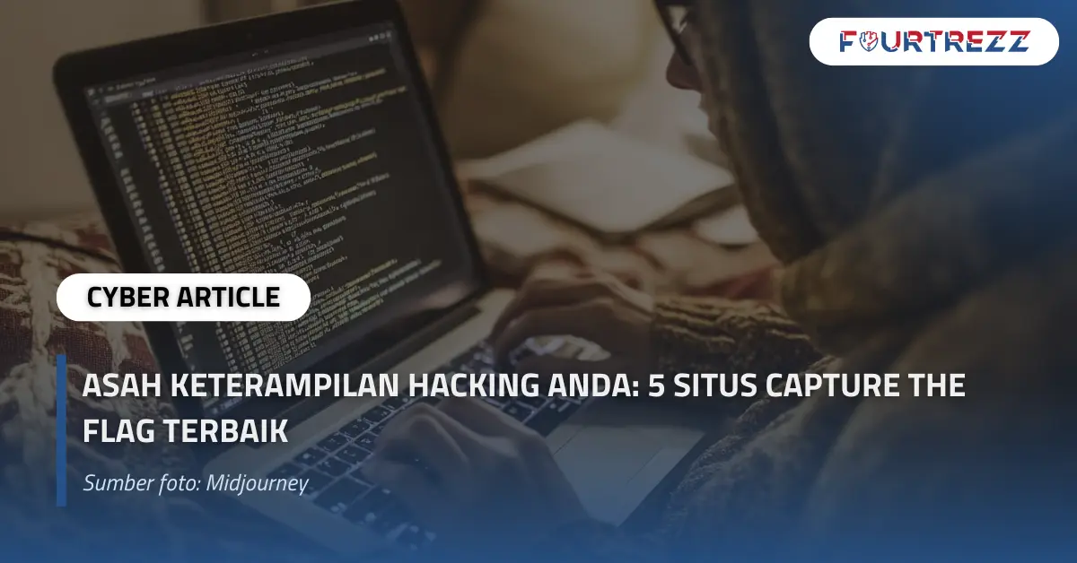 Asah Keterampilan Hacking Anda 5 Situs Capture The Flag Terbaik.webp