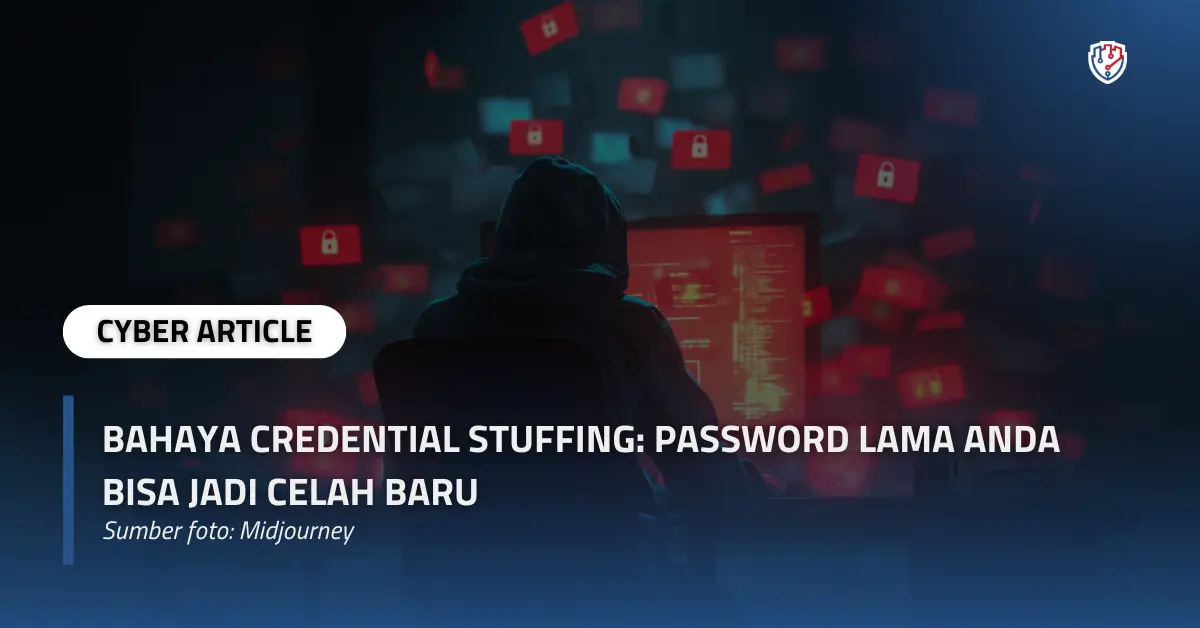 Bahaya Credential Stuffing Password Lama Anda Bisa Jadi Celah Baru.webp