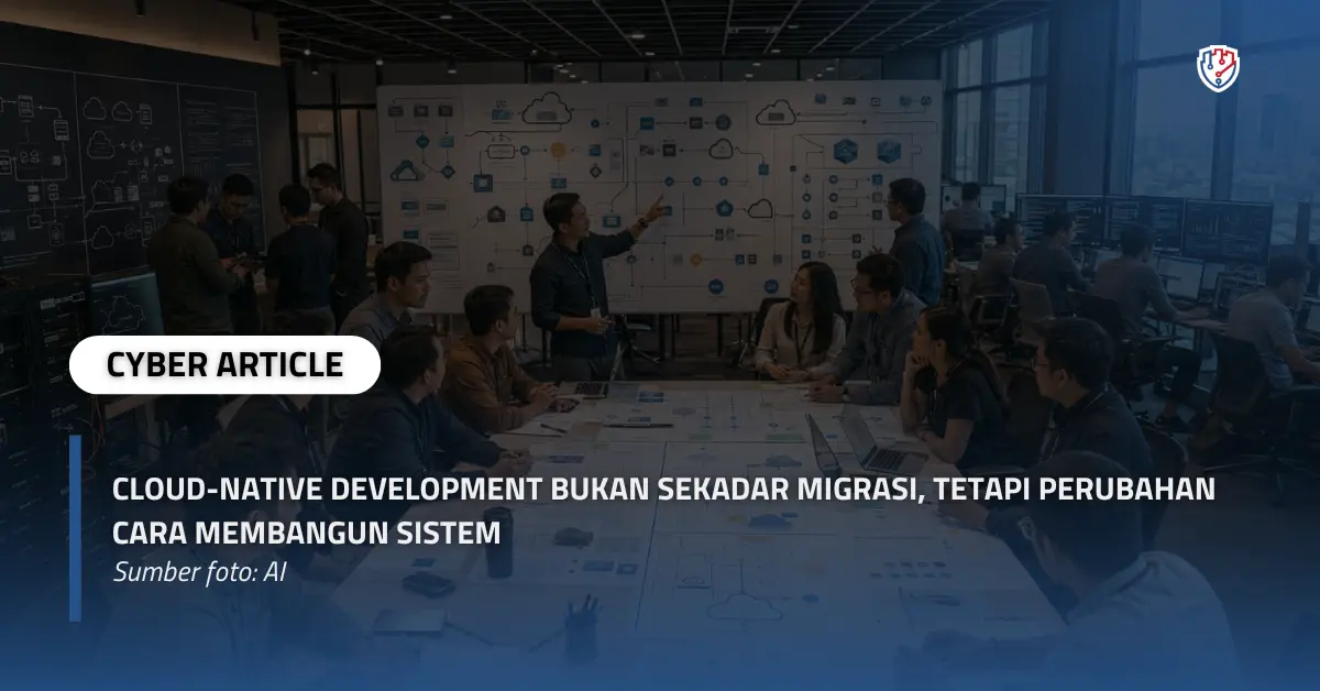 Cloud-Native Development Bukan Sekadar Migrasi tetapi Perubahan Cara Membangun Sistem.webp