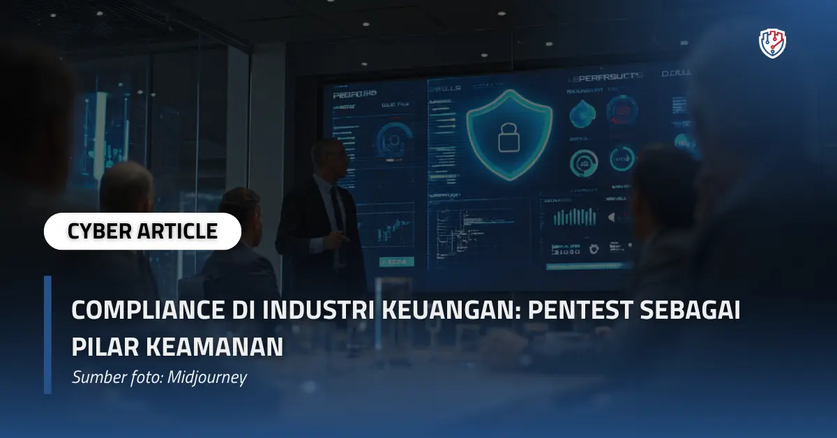 Compliance di Industri Keuangan Pentest sebagai Pilar Keamanan.webp