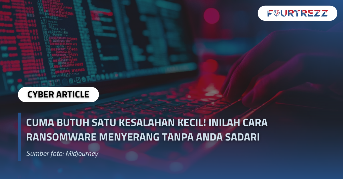 Cuma Butuh Satu Kesalahan Kecil! Inilah Cara Ransomware Menyerang Tanpa Anda Sadari.png