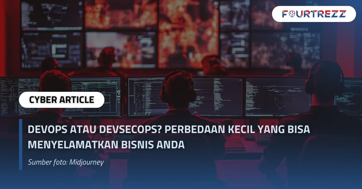 DevOps atau DevSecOps Perbedaan Kecil yang Bisa Menyelamatkan Bisnis Anda.webp