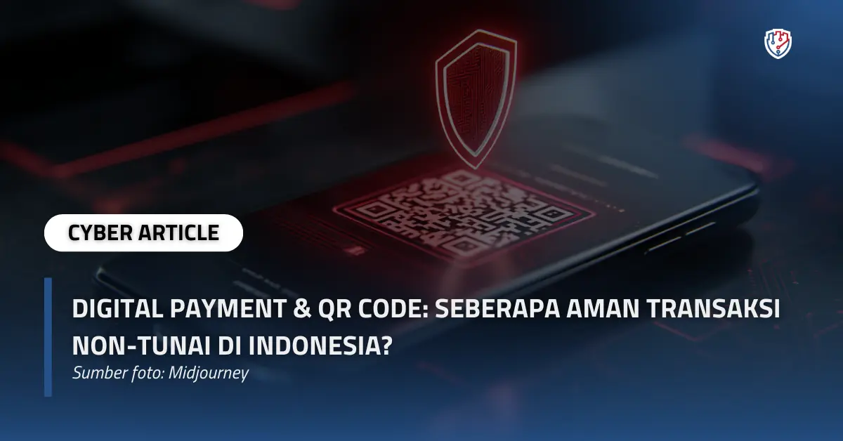 Digital Payment & QR Code Seberapa Aman Transaksi Non-Tunai di Indonesia.webp