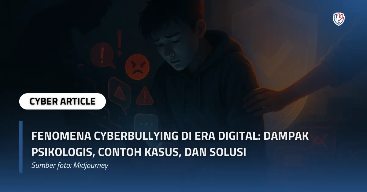 Fenomena Cyberbullying di Era Digital Dampak Psikologis Contoh Kasus dan Solusi.webp