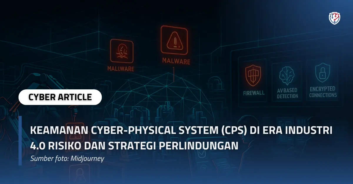 Keamanan Cyber-Physical System (CPS) di Era Industri 4.0 Risiko dan Strategi Perlindungan.webp