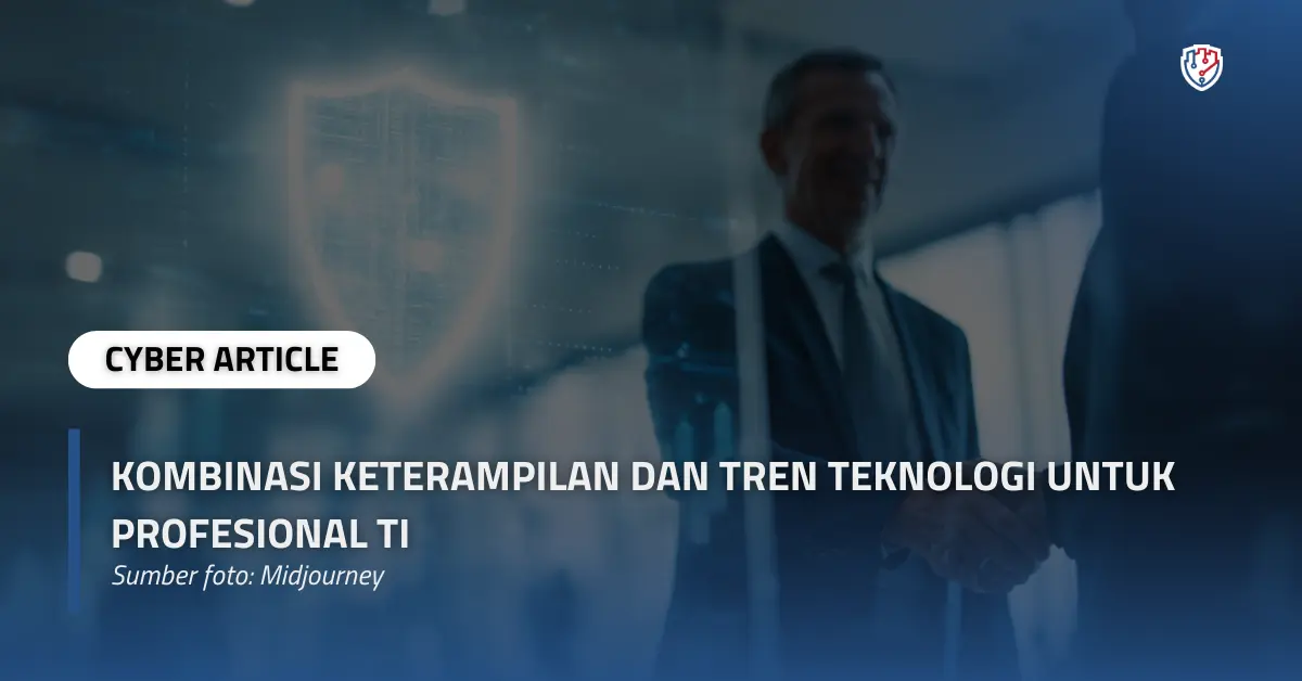 Kombinasi Keterampilan dan Tren Teknologi untuk Profesional TI.webp
