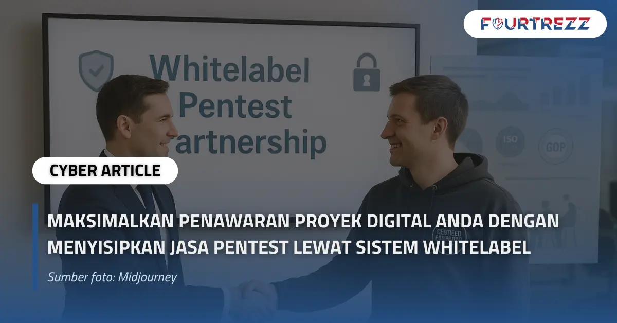 Maksimalkan Penawaran Proyek Digital Anda dengan Menyisipkan Jasa Pentest Lewat Sistem Whitelabel.webp