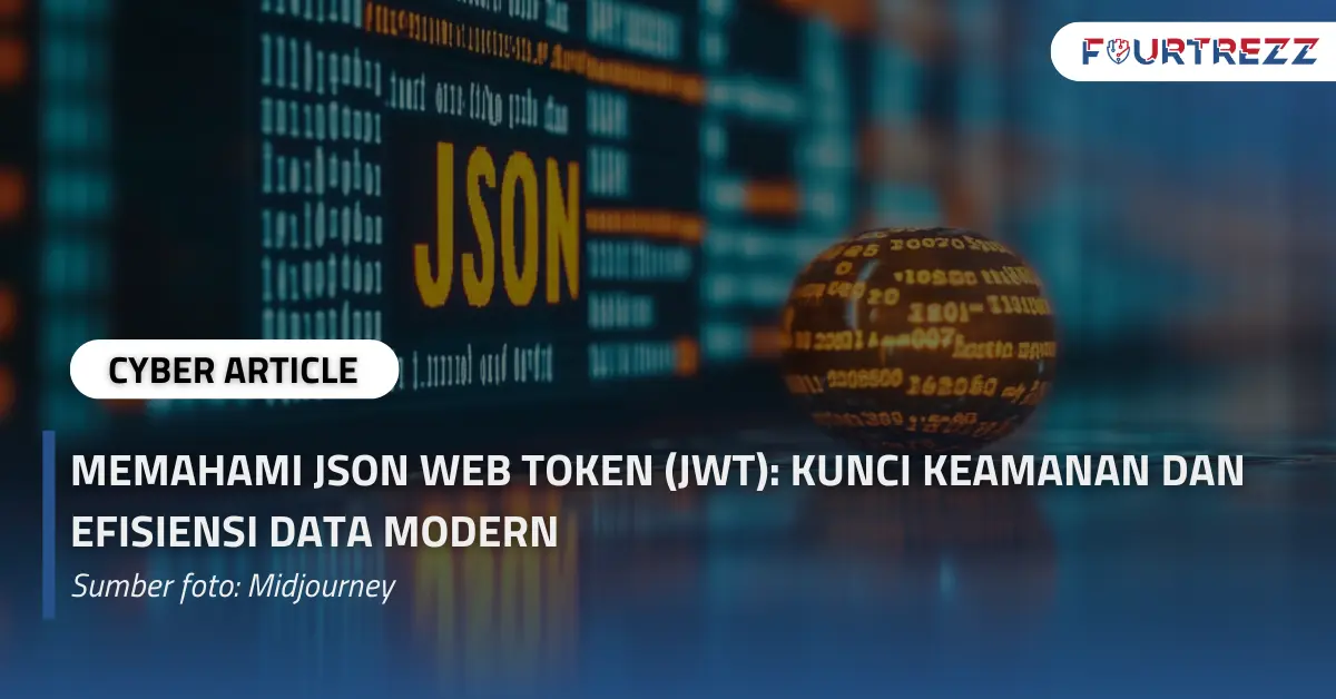 Memahami JSON Web Token (JWT) Kunci Keamanan dan Efisiensi Data Modern.webp