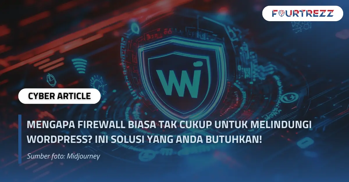 Mengapa Firewall Biasa Tak Cukup untuk Melindungi WordPress Ini Solusi yang Anda Butuhkan!.webp