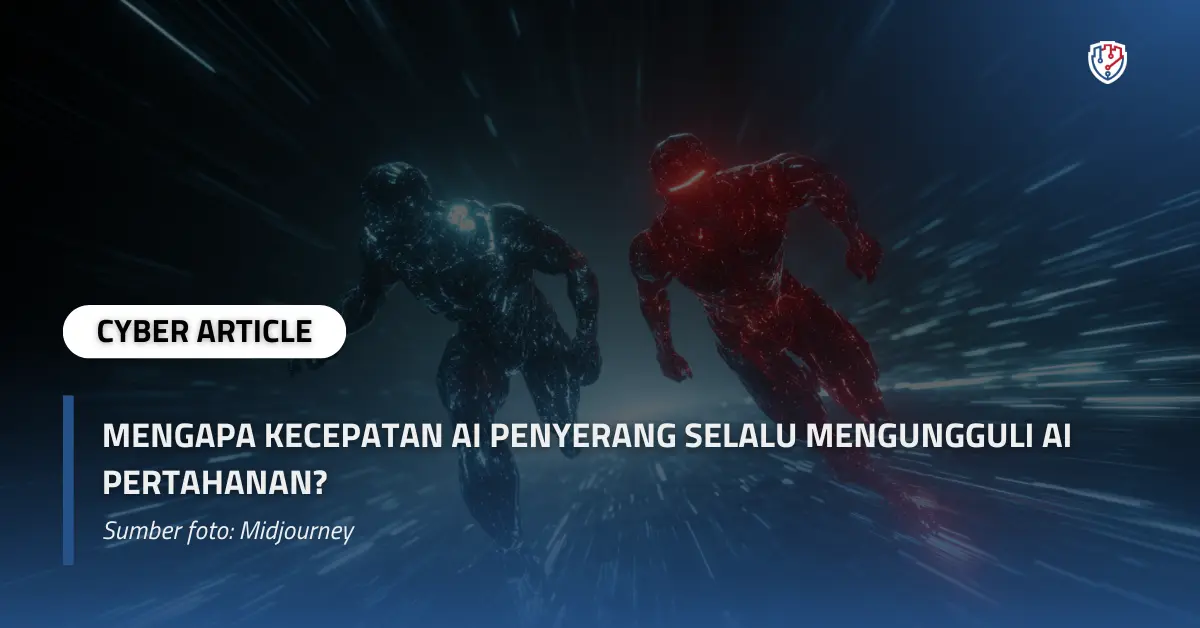 Mengapa Kecepatan AI Penyerang Selalu Mengungguli AI Pertahanan.webp