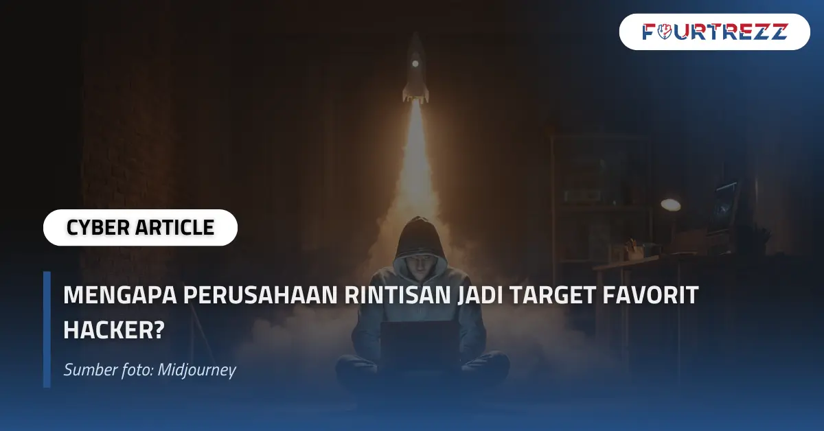 Mengapa Perusahaan Rintisan Jadi Target Favorit Hacker.webp