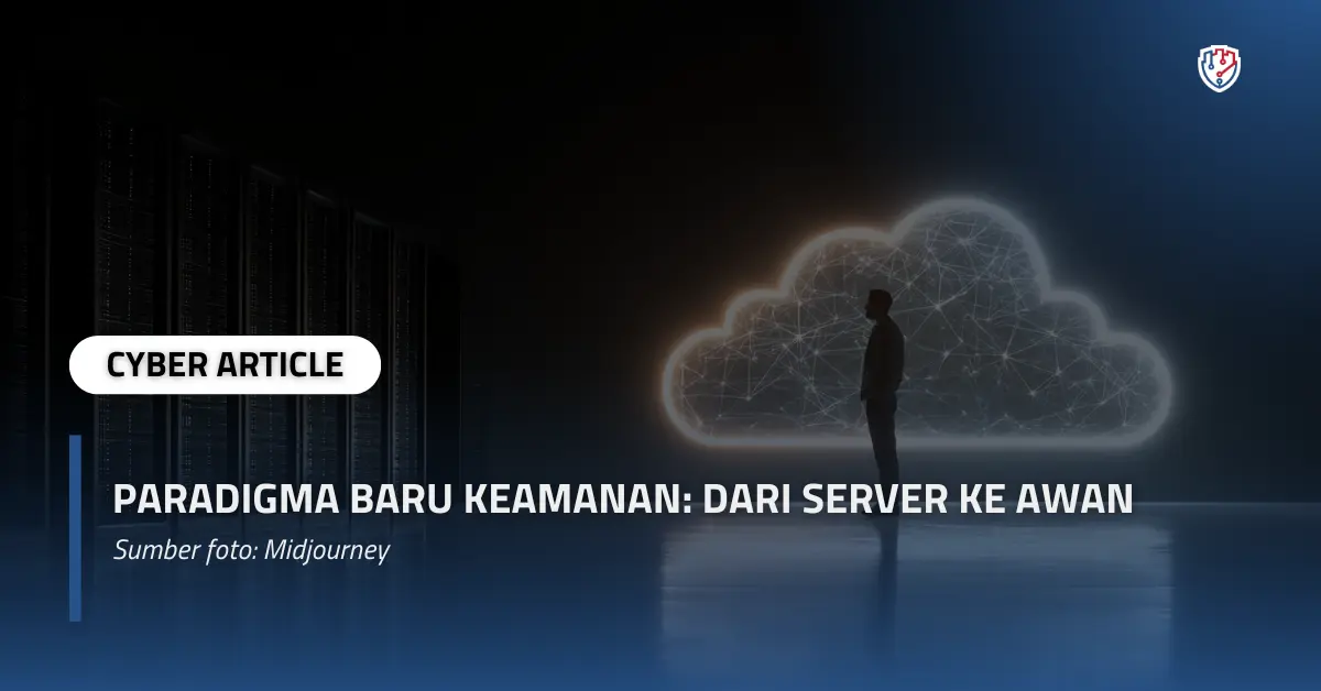 Paradigma Baru Keamanan Dari Server ke Awan.webp