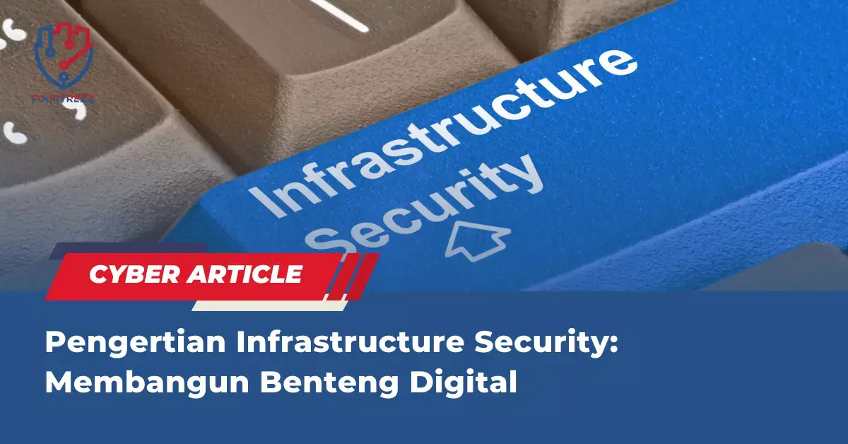 Pengertian-Infrastructure-Security-Membangun-Benteng-Digital.webp