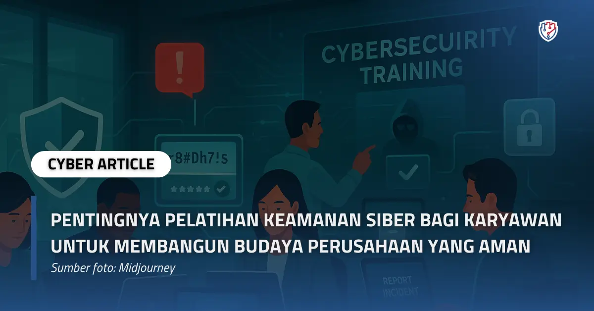 Pentingnya Pelatihan Keamanan Siber bagi Karyawan untuk Membangun Budaya Perusahaan yang Aman.webp
