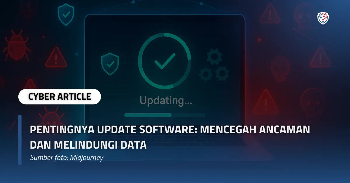 Pentingnya Update Software Mencegah Ancaman dan Melindungi Data.webp