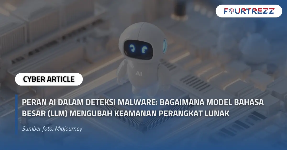 Peran AI dalam Deteksi Malware Bagaimana Model Bahasa Besar (LLM) Mengubah Keamanan Perangkat Lunak.webp