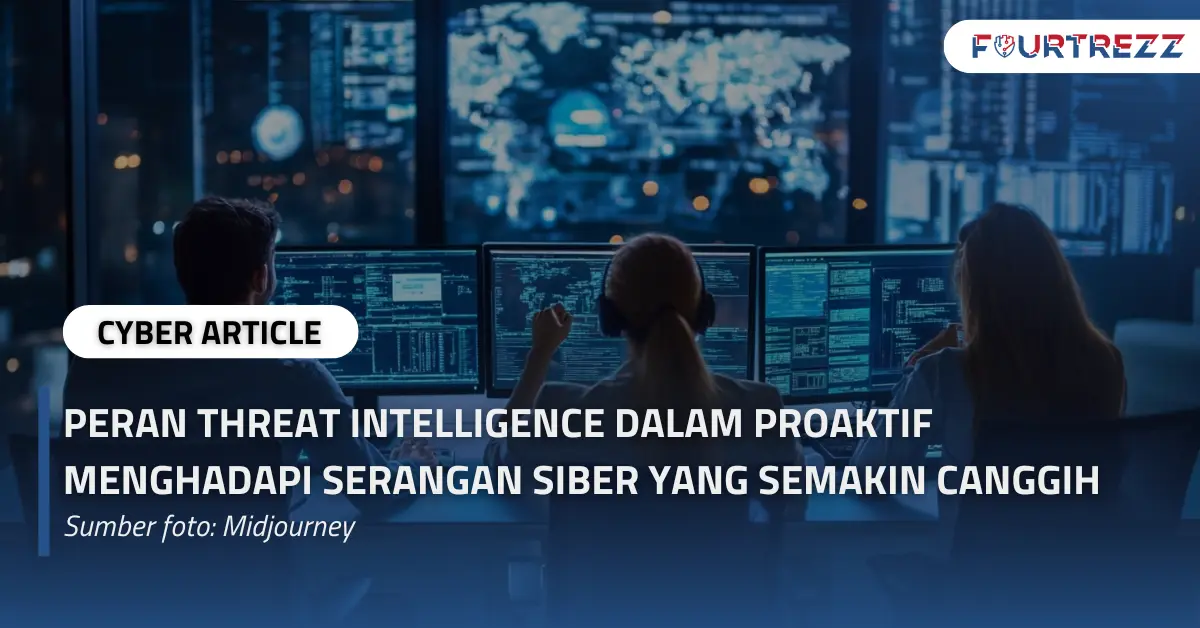 Peran Threat Intelligence dalam Proaktif Menghadapi Serangan Siber yang Semakin Canggih.webp