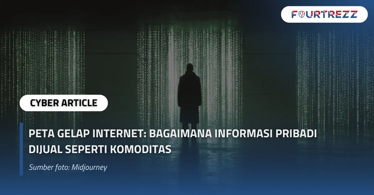 Peta Gelap Internet Bagaimana Informasi Pribadi Dijual Seperti Komoditas.webp