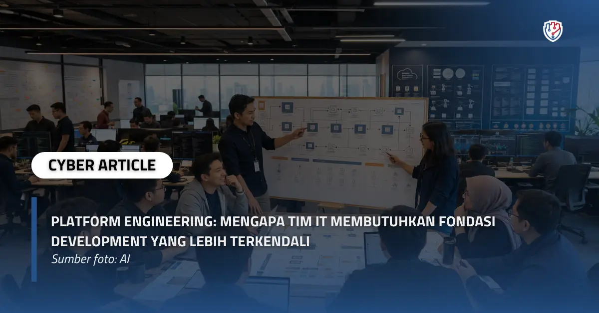 Platform Engineering Mengapa Tim IT Membutuhkan Fondasi Development yang Lebih Terkendali.webp