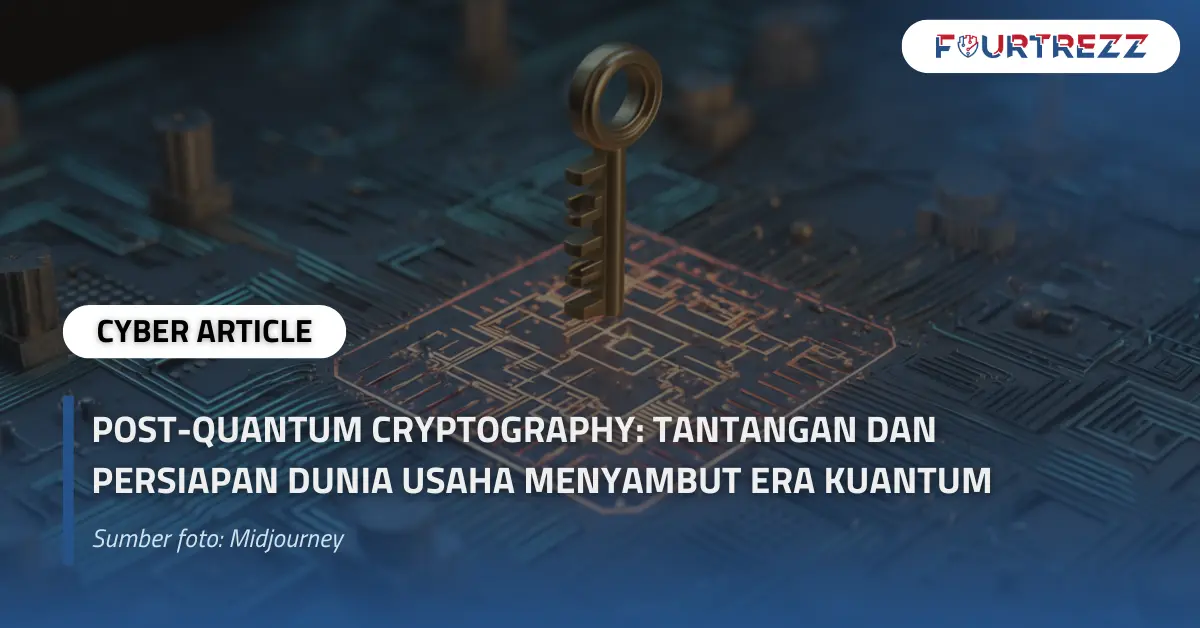 Post-Quantum Cryptography Tantangan dan Persiapan Dunia Usaha Menyambut Era Kuantum.webp