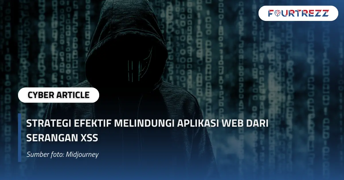 Strategi Efektif Melindungi Aplikasi Web dari Serangan XSS.webp