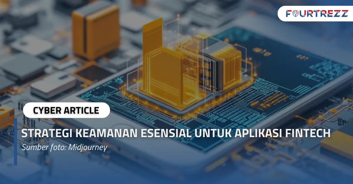 Strategi Keamanan Esensial untuk Aplikasi Fintech.webp