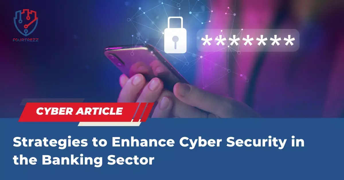 Strategies-to-Enhance-Cyber-Security-in-the-Banking-Sector.webp