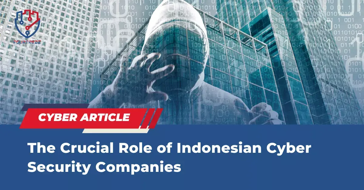 The-Crucial-Role-of-Indonesian-Cyber-Security-Companies.webp