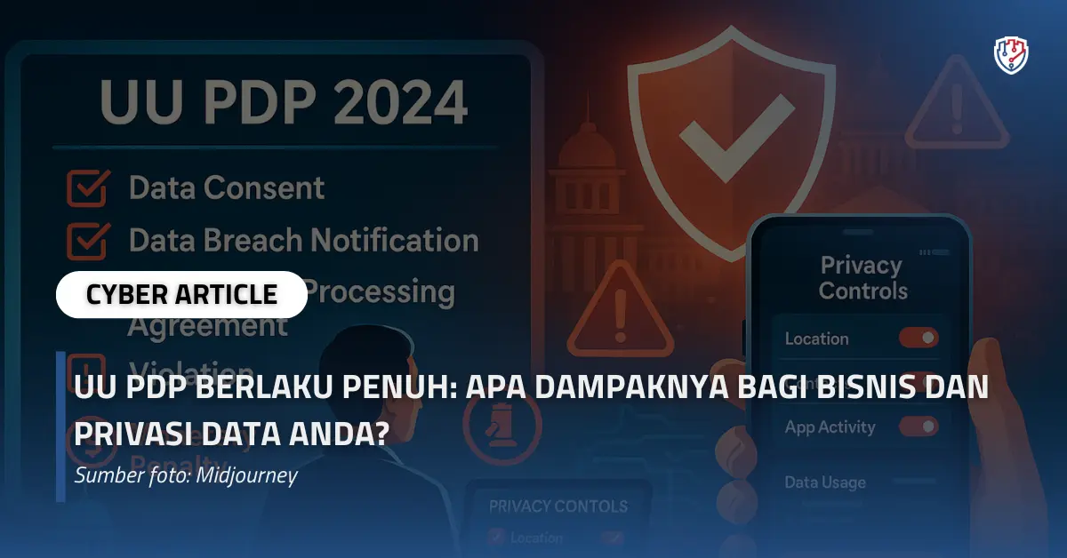 UU PDP Berlaku Penuh Apa Dampaknya bagi Bisnis dan Privasi Data Anda.webp