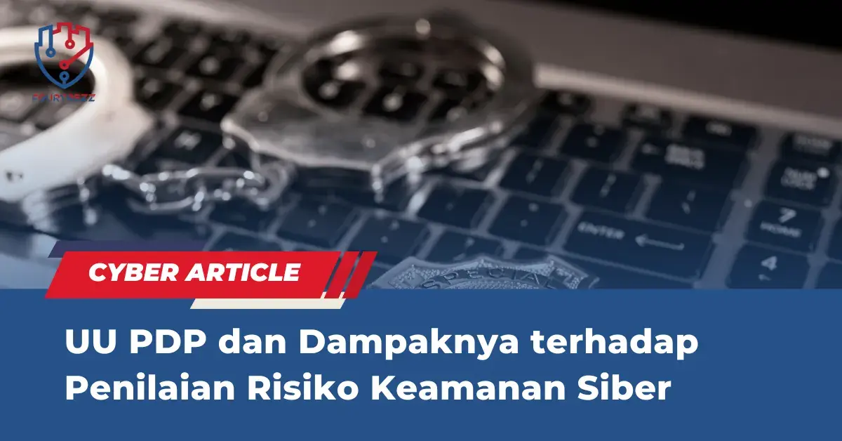 UU-PDP-dan-Dampaknya-terhadap-Penilaian-Risiko-Keamanan-Siber.webp