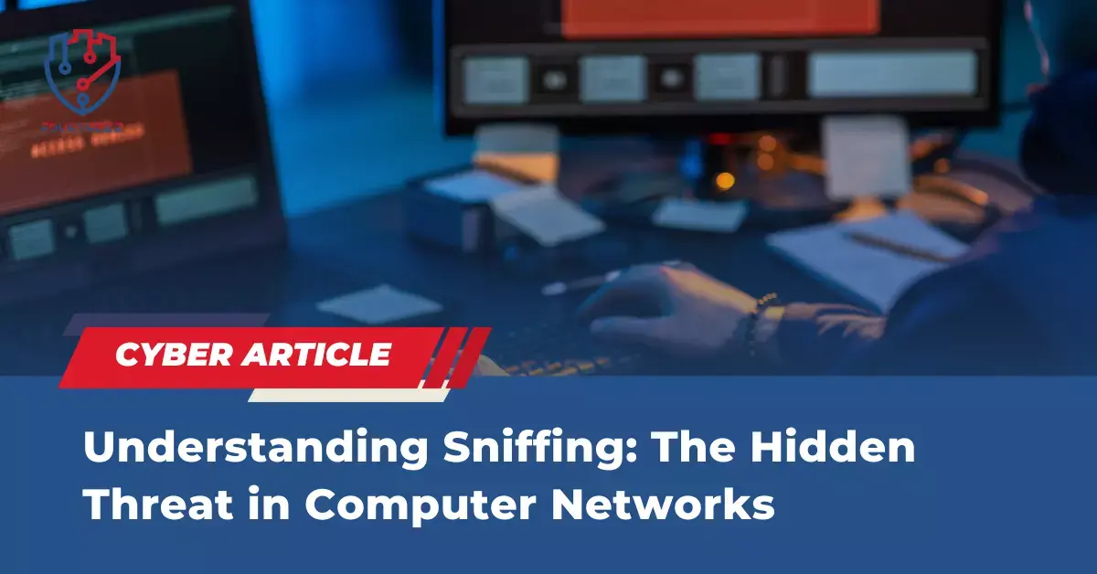 Understanding-Sniffing-The-Hidden-Threat-in-Computer-Networks.webp