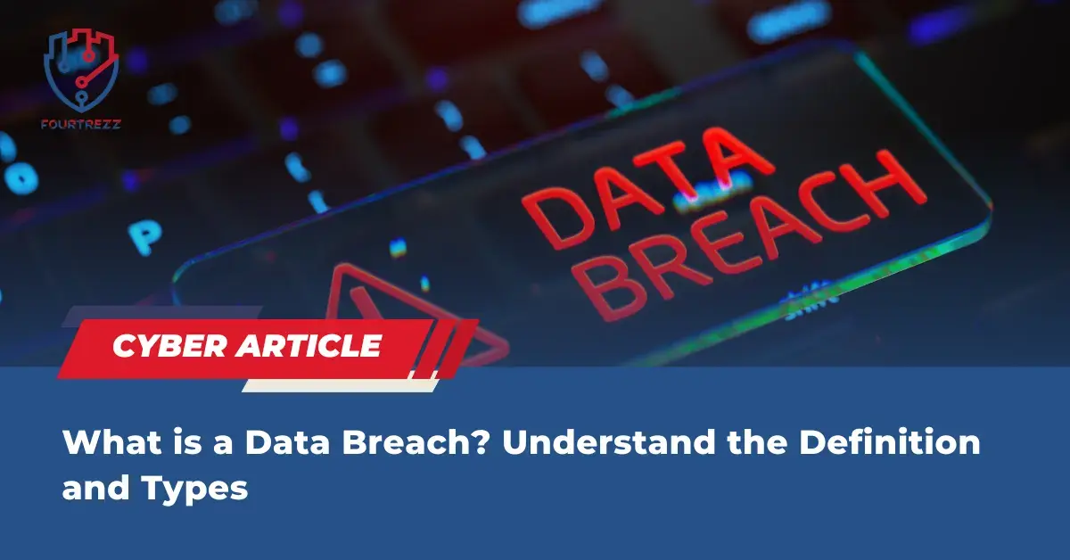 What-is-a-Data-Breach-Understand-the-Definition-and-Types.webp