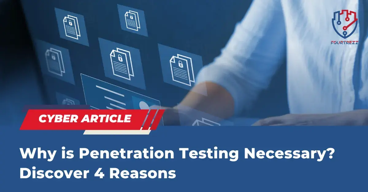 Why-is-Penetration-Testing-Necessary-Discover-4-Reasons.webp