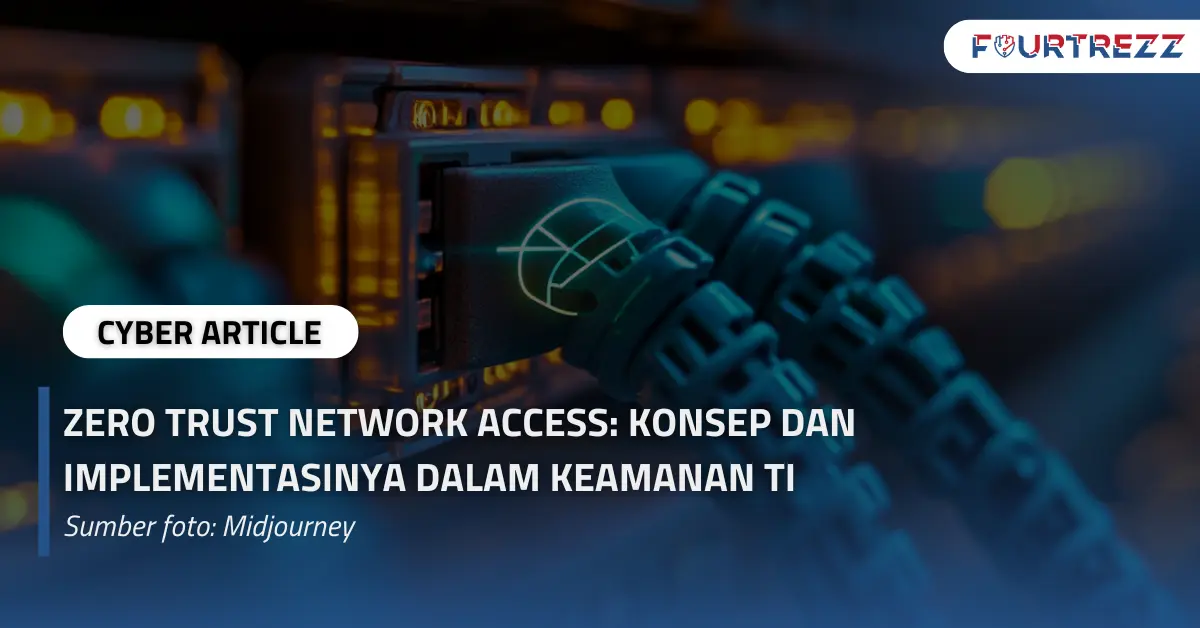 Zero Trust Network Access Konsep dan Implementasinya dalam Keamanan TI.webp