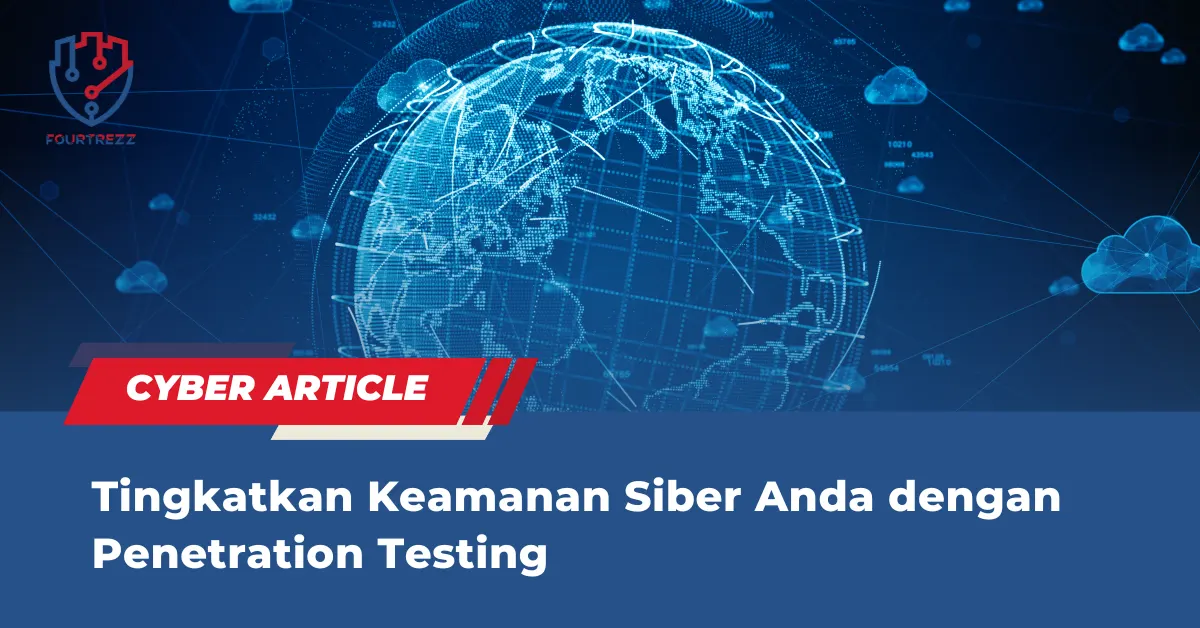 Tingkatkan Keamanan Siber Anda dengan Penetration Testing