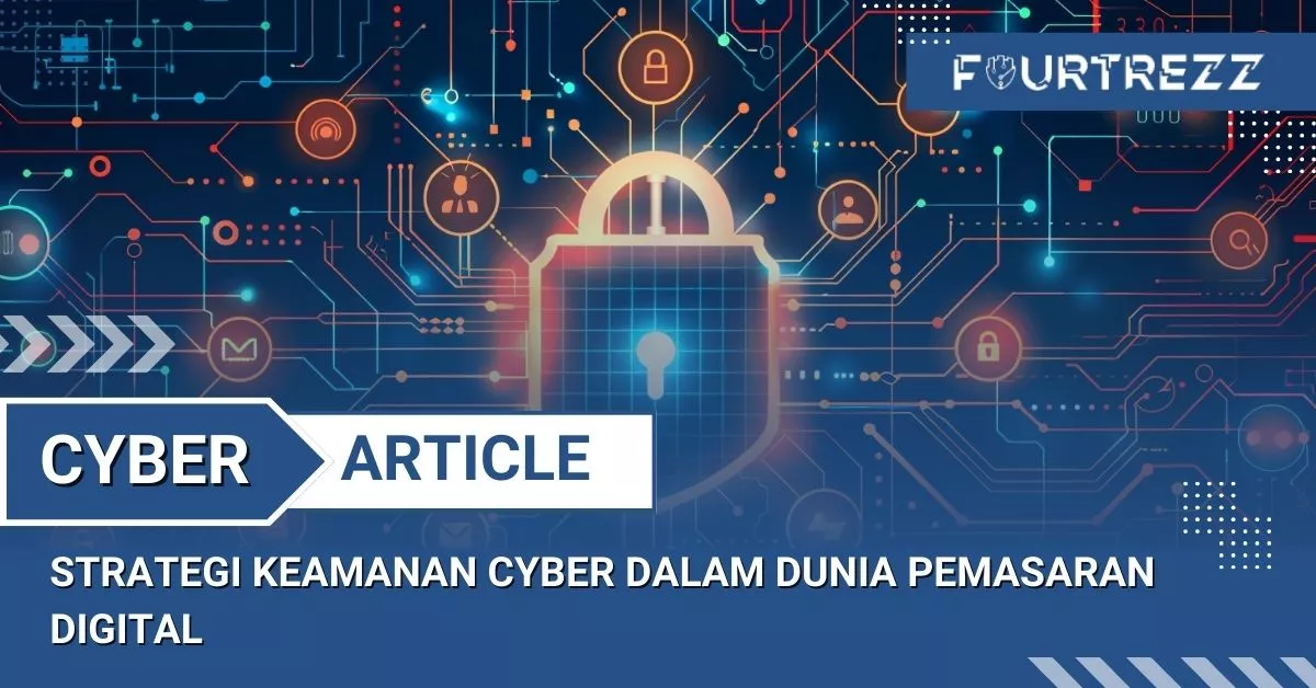 Strategi Keamanan Cyber dalam Dunia Pemasaran Digital