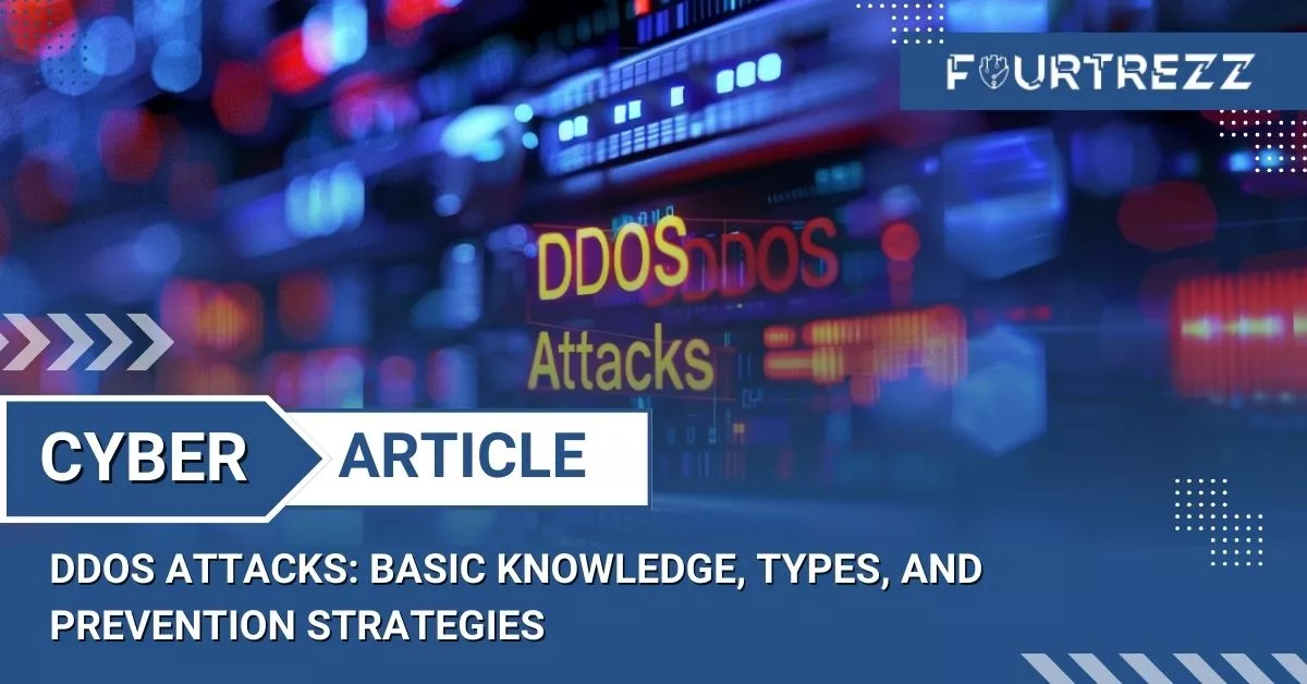 DDoS Attacks Basic Knowledge Types and Prevention Strategies