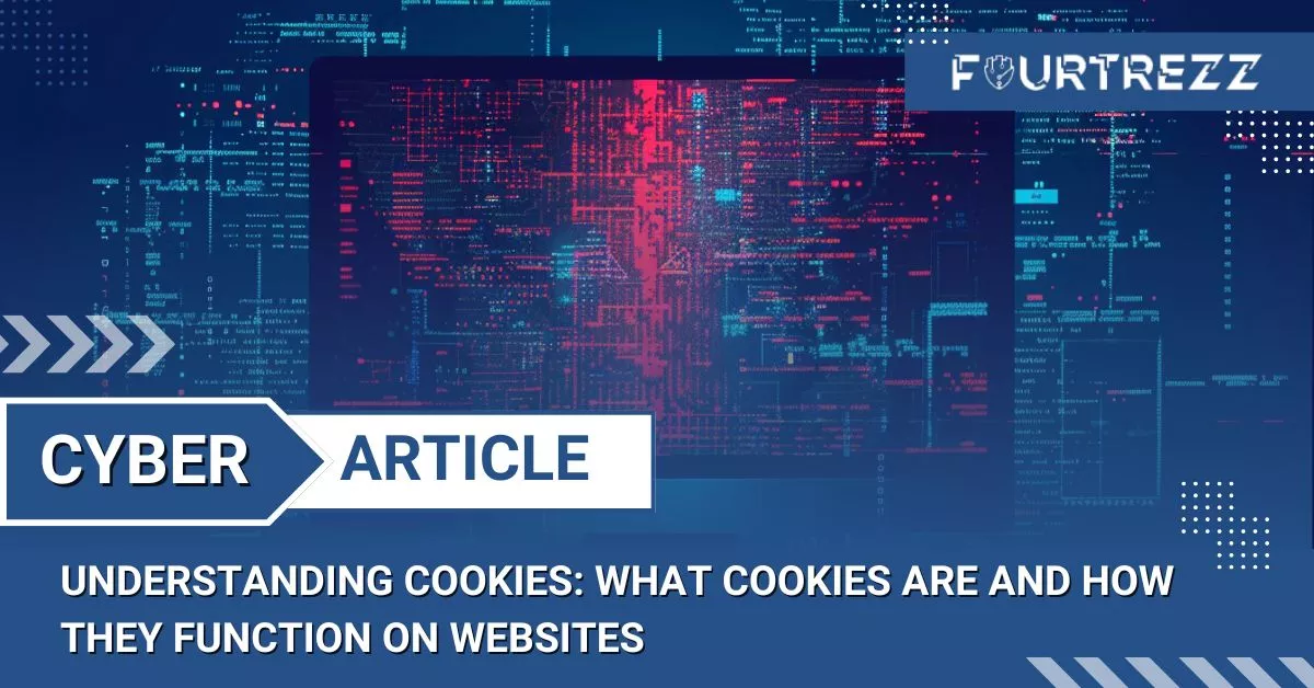 Understanding Cookies: What Cookies Are and How They Function on Websites