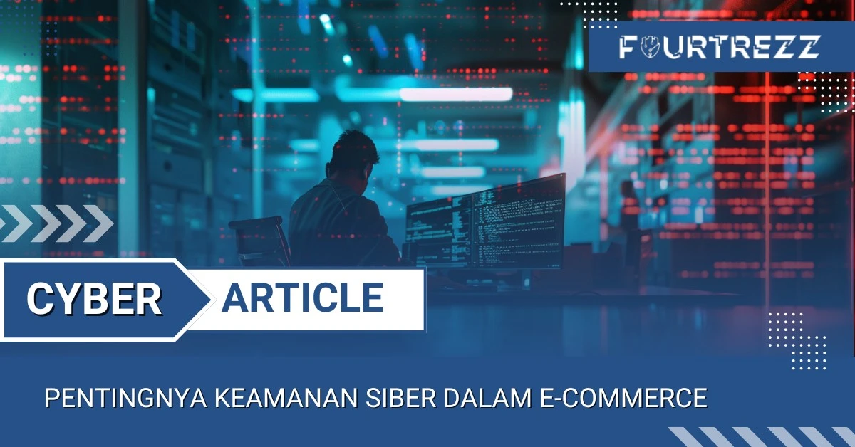 Pentingnya Keamanan Siber dalam E-Commerce